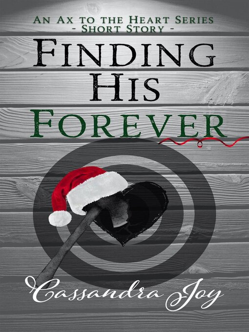 Title details for Finding His Forever by Cassandra Joy - Available